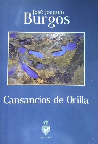 José Joaquín Burgos-Cansancios de orilla-Burgos