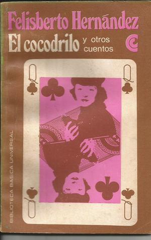 Felisberto-Hernández- el cocodrilo-libro