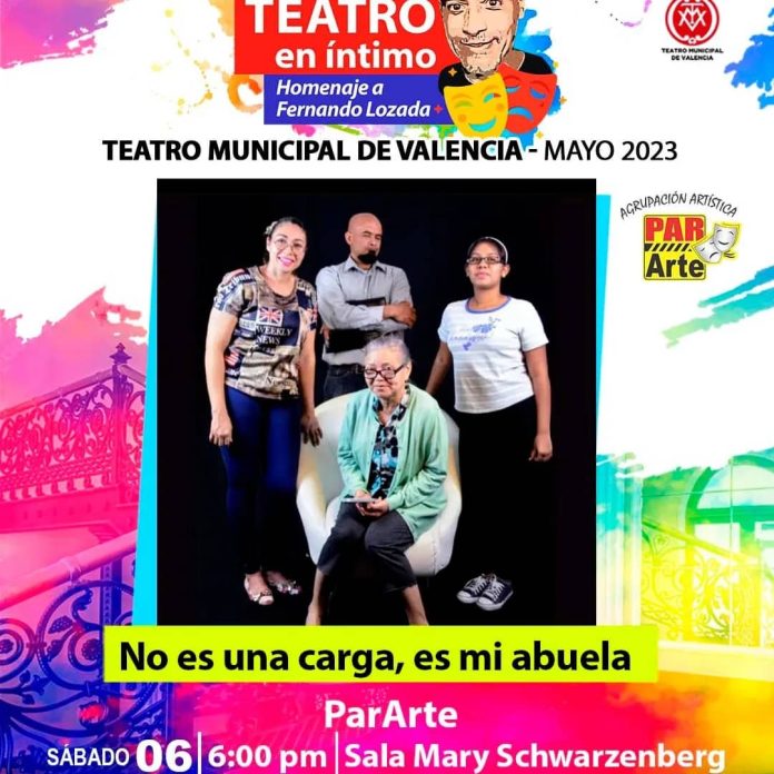 ParArte La agrupación artística ParArte presenta este sábado 6 de mayo “No es una carga es mi abuela”