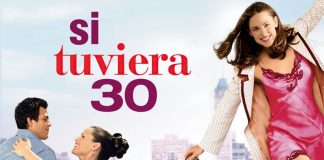 “¿Y si regreso a los 13?: Si tuviera 30 (2004)” por Isabel Londoño Si tuviera 30-Isabel Londoño-El Rincón Cinéfilo
