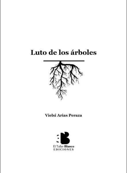"Luto de los árboles" de Vielsi Arias Peraza
