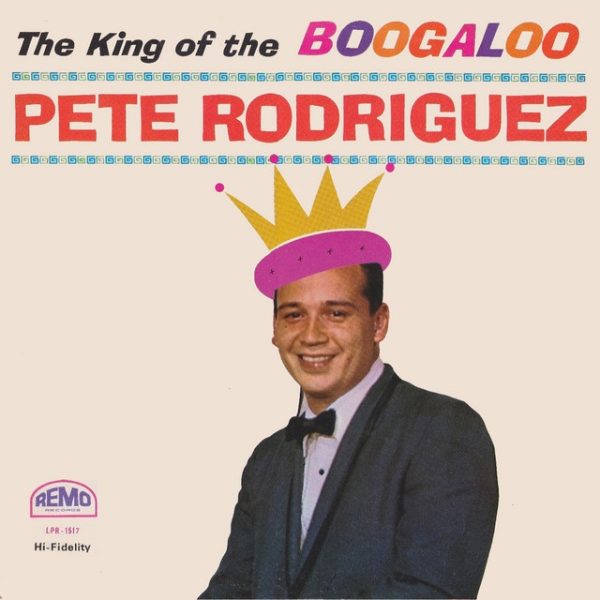 Pete Rodríguez el Rey del Bogaloo Letras y Notas
