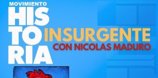 Movimiento Historia Insurgente-con Nicolás Maduro