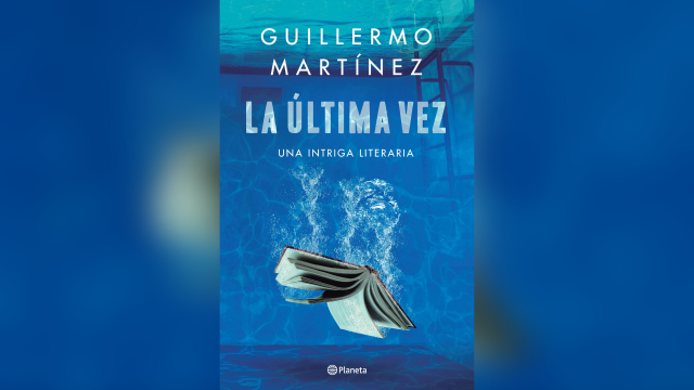 La-ultima-vez-intriga-literaria-Guillermo-Martínez La-ultima-vez-intriga-literaria-Guillermo-Martínez