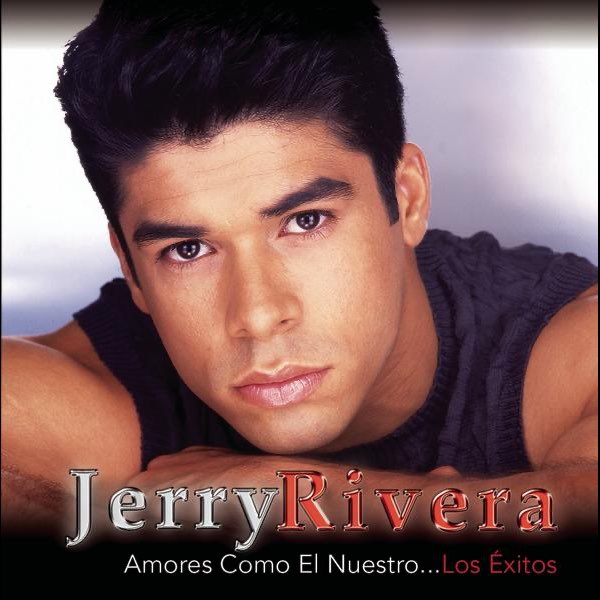 Jerry Rivera-Amores como el nuestro