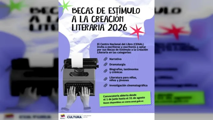 El Centro Nacional del Libro (CENAL) convocó a escritoras y escritores venezolanos o extranjeros residenciados en el país a optar por sus Becas de Estímulo a la Creación Literaria 2026