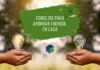 Ahorrar energía con estos 7 consejos para disminuir el consumo en casa Ahorrar energía